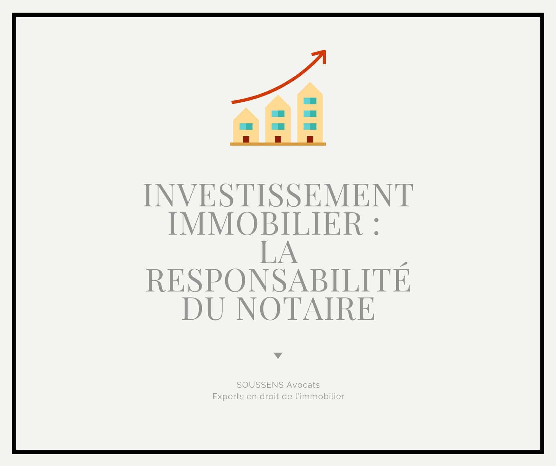 You are currently viewing La responsabilité du notaire en matière d’investissement immobilier
